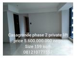 Jual Cepat Apartemen Casa Grande / Casagrande Residence Phase 2 ? 76 m2 FF Rp 2.5 M /phase 2 88 m2, 2BR UF Rp 3M & 159 sqm 3+1BR UF 5.6 M nego