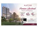 EleVee Premium Apartment , Lokasi Strategis 2 menit dari Exit TOLL Kunciran - Alam Sutera, bisa cicil Flat 60X ke Developer / KPA DP Cicil s.d 24X