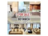 Jual Cepat Apartemen Botanica Simpruk, 2+1BR 195sqm Ready /ALSO AVAILABLE OTHER UNITS & SIZE BY INHOUSE BOTANICA, DIRECT OWNER - YANI LIM 08174969303