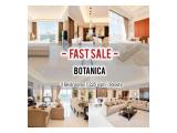 Jual Cepat Apartemen Botanica 3BR 225sqm, Furnished & Ready/ Also Available Other Unit & Size BY INHOUSE BOTANICA, DIRECT OWNER - YANI LIM 08174969303
