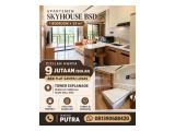 Jual Apartemen SKY HOUSE BSD HARGA TERMURAH - 3BR Semi Furnished - Jaminan Harga Terbaik! BEST DEAL, BEST PRICE