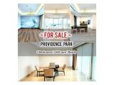 Jual Harga Murah Apartemen Providence Park 3BR 284sqm, Siap Huni, Very Well Maintained & Direct Owner- Yani Lim 08174969303